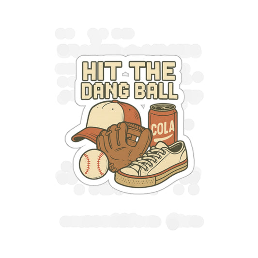 Baseball Die-Cut Stickers, Fun Sports Vinyl Stickers for Coaches, Baseball Gifts, Bumper Stickers, Hit the Dang Ball Decor