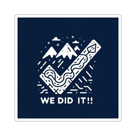 Achievement Kiss-Cut Stickers, Motivational Stickers, Celebration, Outdoor Adventure, Laptop Decor, We Did It!!