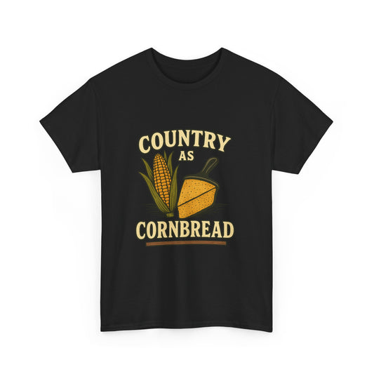 Country as Cornbread Shirt